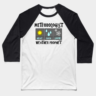 Meteorologist Weather Prophet Baseball T-Shirt